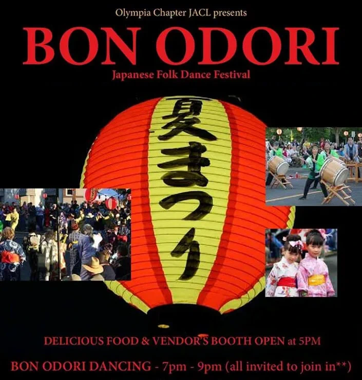 2024 - 33rd Annual Olympia Bon Odori Japanese Dance Festival (Saturday) Olympia Chapter of the Japanese American Citizens’ League-South Puget Sound