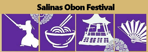 2024 Salinas Obon Festival (Bon Dance, Japanese Food, Games, Taiko, Tea Ceremony, Martial Arts..) Buddhist Temple of Salinas (Sunday) 