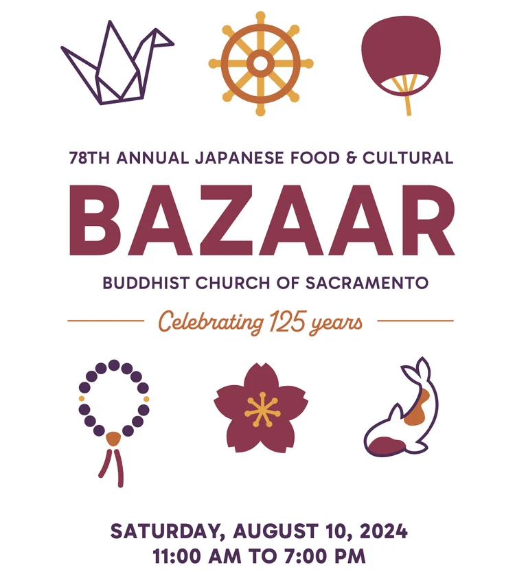 2023 - 77th Annual Japanese Food & Cultural Bazaar Event (Japanese Food) Buddhist Church of Sacramento (1 Day)