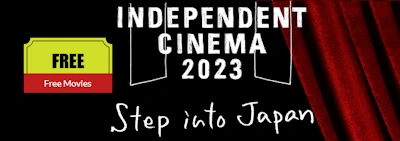 Japanese events venues location festivals 2023 Step into Japan (Watch 12 Japanese Films, Recommended by Mini-Theaters Across Japan) 