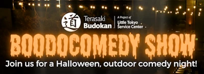 Japanese events venues location festivals 2023 - 4th Annual BOOdoComedy Show - Terasaki Budokan (Outdoor Fundraising Comedy Night)