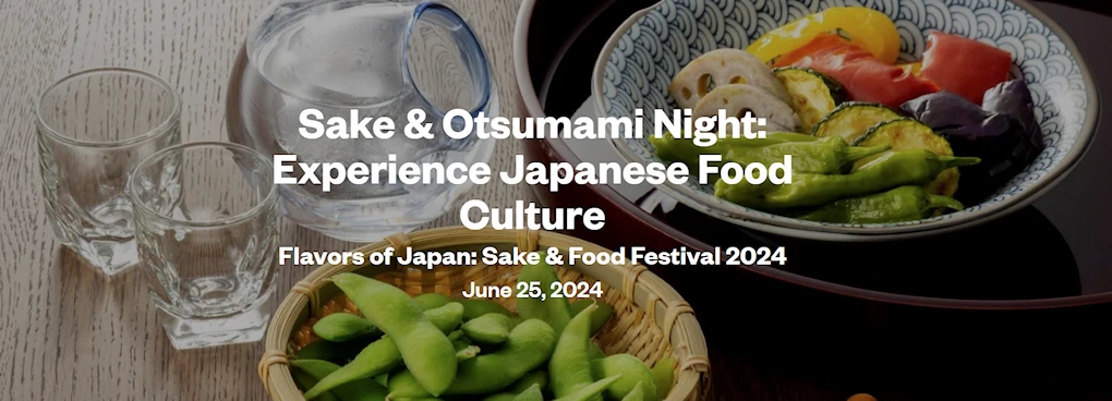 2024 Sake & Otsumami Night: Experience Japanese Food Culture - Japan Society, New York | Japanese-City.com