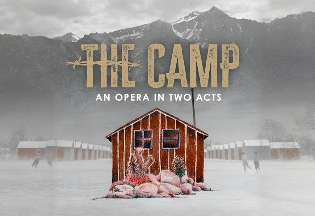 2025: The Camp - An Opera in Two Acts: About Family, Injustice, and Resilience During WWII (Feb 22 - Mar 2, 2025)