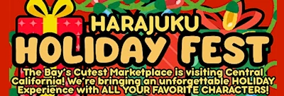 2025 Harajuku Holiday Fest, Salinas (Exclusive Holiday Merch, Kawaii Culture, and the Bay Area’s Best Harajuku Food in One Place) 2025 Harajuku Holiday Fest, Salinas (Exclusive Holiday Merch, Kawaii Culture, and the Bay Area’s Best Harajuku Food in One Place)
