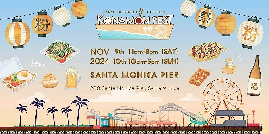 2024 Konamon Fest: Japanese Street Food Festival at Santa Monica Pier (2 Days) Sake, Food, Music.